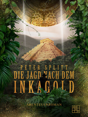cover image of Die Jagd nach dem Inkagold